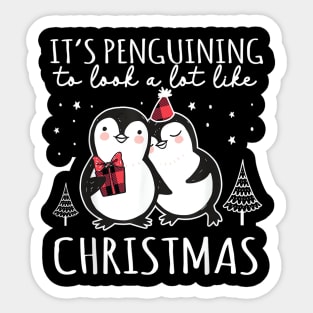 It's Penguining To Look a lot Like - Couple Penguin - Christmas Penguin Sticker